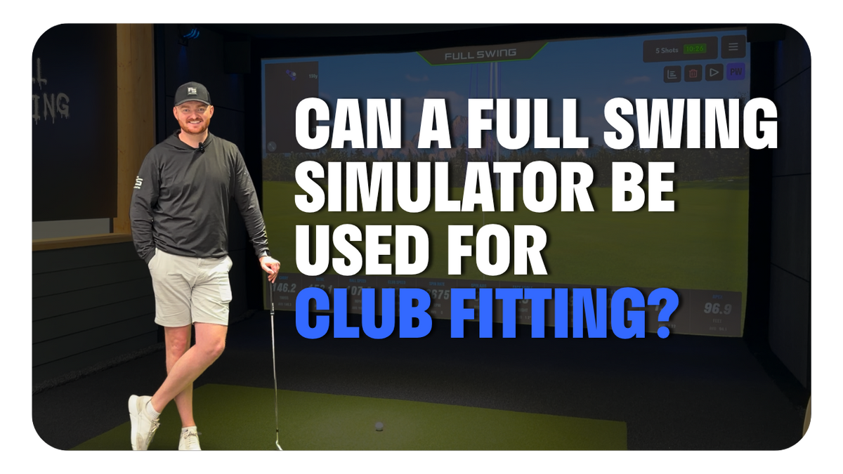 Can a FULL SWING Simulator be used for Club Fitting?